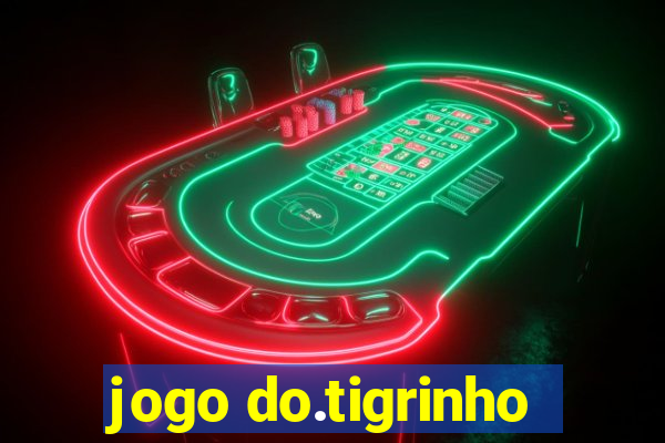 jogo do.tigrinho